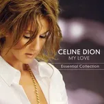 My Love: Essential Collection - Céline…