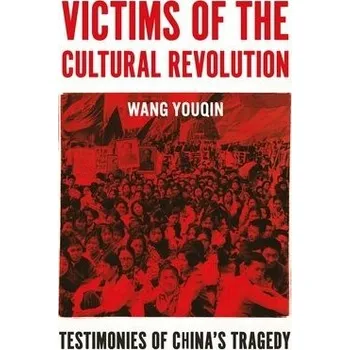 Cizojazyčná kniha Victims of the Cultural Revolution - Wang, Prof. Youqin