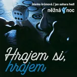 Hrajeme si, hrajem - Něžná noc [CD]