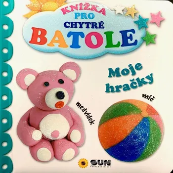 Bystrá hlava Moje hračky - 978-80-7687-102-1