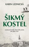 Šikmý kostel: Románová kronika…