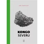 Kongo severu - Jiří Černický (2023,…
