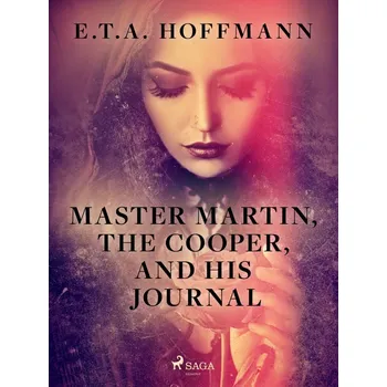 Kniha Master Martin, The Cooper, and His Journal