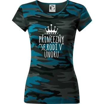 Princezny se rodí v únoru - Dámské maskáčové triko - M ( Petrolejová maskáč )