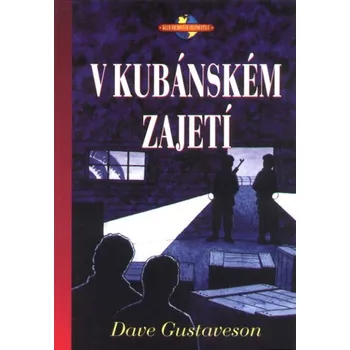 Duchovní literatura Dave Gustaveson V kubánském zajetí