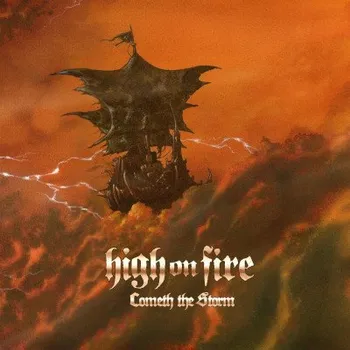 Zahraniční hudba High On Fire - Cometh The Storm (CD, SPV784802)