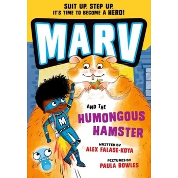Marv and the Humongous Hamster - Falase-Koya, Alex