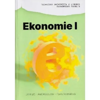 Ekonomie I 12 aktualizované - Kraft Jiří Kocourek Aleš Bednářová Pavla