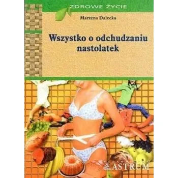 Wszystko o odchudzaniu - Marzena Dalecka