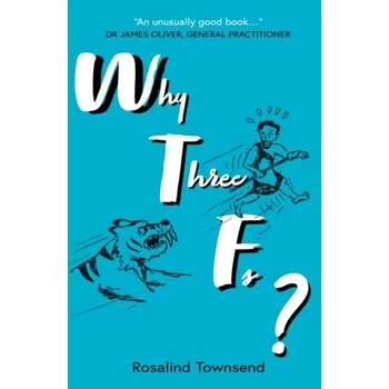 Why Three Fs? - Townsend, Rosalind