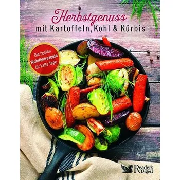 Herbstgenuss mit Kartoffeln, Kohl & Kürbis - Reader's Digest