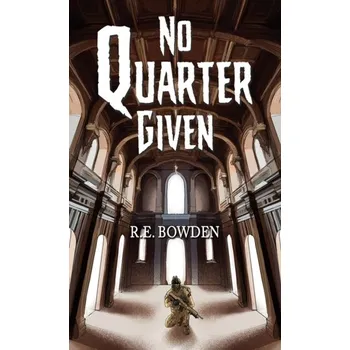 Beletrie pro dospělé No Quarter Given - Mark Bowden