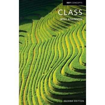 Class - Atkinson, Will (University of Bristol, UK) [EN] (2023, Brožovaná, John Wiley And Sons Ltd)