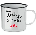 DÍKY, ŽE TĚ MÁM! - bílý plecháček 350 ml