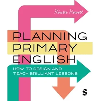 Anglický jazyk Planning Primary English - Hewett, Kirstie