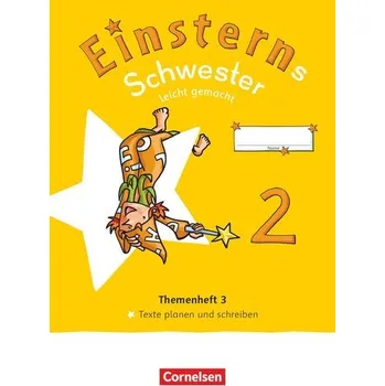 Cizojazyčná kniha Einsterns Schwester 2. Schuljahr. Leicht gemacht - Themenheft 3: Texte verfassen - Verbrauchsmaterial