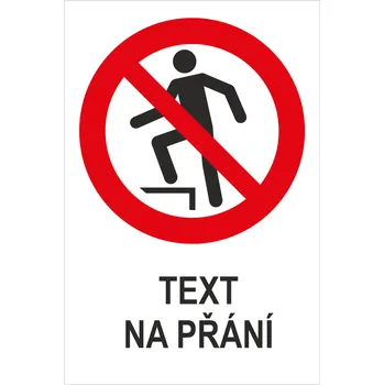 Značení Nešlapat na povrch - Váš text samolepící PVC fólie 300x200 mm