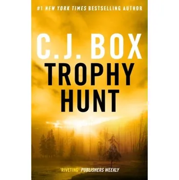 Trophy Hunt - C. J. Box