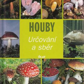 Obrázek k inzerátu: Houby / Určování a sběr