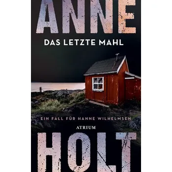 Das letzte Mahl - Anne Holt