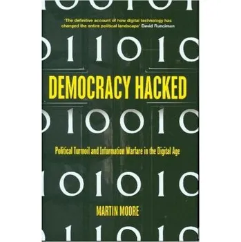 Cizojazyčná kniha Democracy Hacked - Moore, Martin