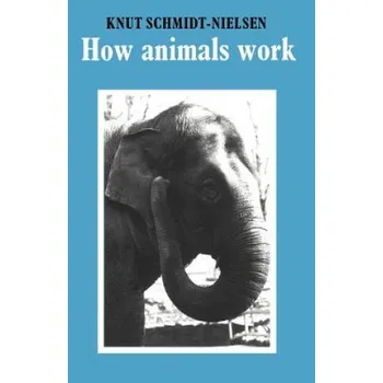 Kniha How Animals Work – Knut Schmidt-Nielsen (EN)
