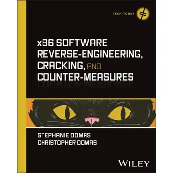 Technika x86 Software Reverse-Engineering, Cracking, and Counter-Measures - Domas, Stephanie; Domas, Christopher