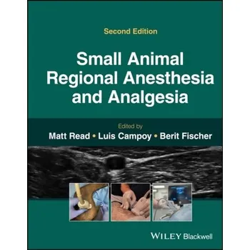 Small Animal Regional Anesthesia and Analgesia