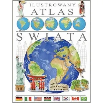 Encyklopedie Ilustrowany atlas świata - Praca zbiorowa