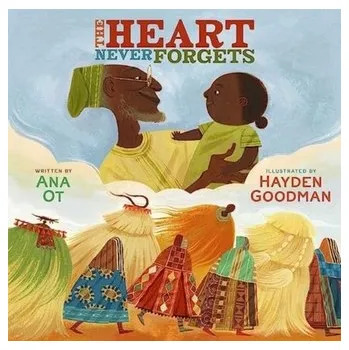 The Heart Never Forgets - Ana M