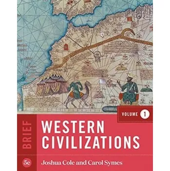 Western Civilizations - Cole, Joshua (University of Michigan, Ann Arbor); Symes, Carol (University of Illinois, Urbana-Champaign) [EN] (2020, Sada multimédií, WW Norton & Co)