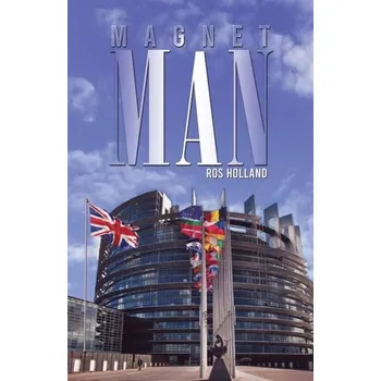 Beletrie pro dospělé Magnet Man - Crossley-Holland Kevin Crossley-Holland