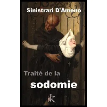 Kniha De la Sodomie: De Sodomia Tractatus – M Sinistrari D'Ameno (FR)