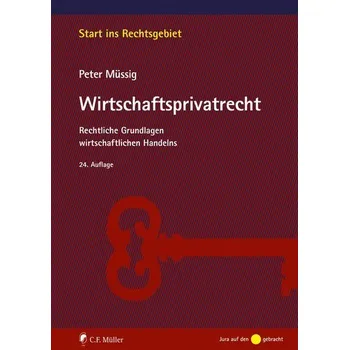 Müssig, Wirtschaftsprivatrecht - Müssig, Peter [DE] (2024, Brožovaná, Müller C.F.)