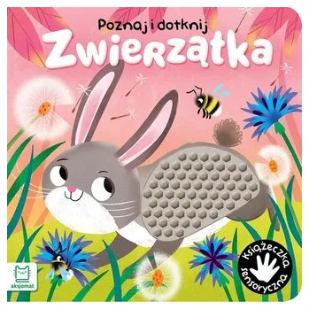 Pohádka Poznaj i dotknij Zwierzątka Książeczka sensoryczna - Graźyna Wasilewicz