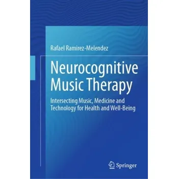Technika Neurocognitive Music Therapy - Ramirez-Melendez, Rafael