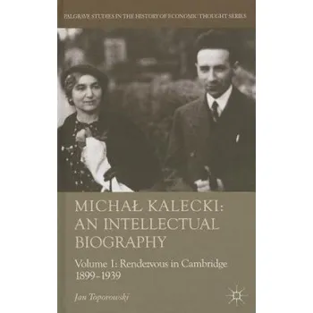 Literární biografie Michal Kalecki: An Intellectual Biography – Jan Toporowski (EN)