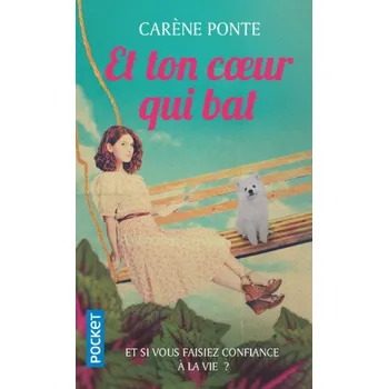 Et ton coeur qui bat – Carène Ponte (FR)