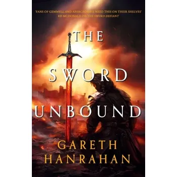 The Sword Unbound - Gareth Hanrahan