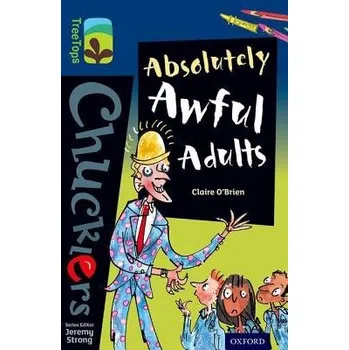 Anglický jazyk Oxford Reading Tree TreeTops Chucklers: Level 14: Absolutely Awful Adults - O'Brien, Claire