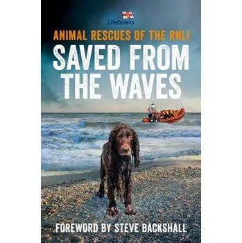 Literární biografie Saved from the Waves - The RNLI [EN] (2023, Brožovaná, HarperCollins Publishers)