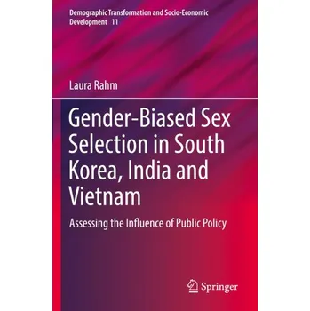 Gender-Biased Sex Selection in South Korea, India and Vietnam – Laura Rahm (EN)