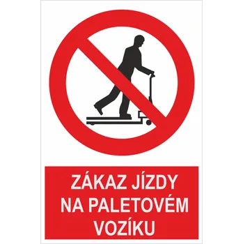 Zákaz jízdy na paletovém vozíku samolepící PVC fólie 400 x 300 mm