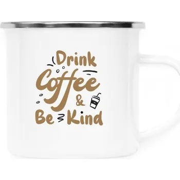 Plecháček - nerezový lem s potiskem DRINK COFFEE AND BE KIND