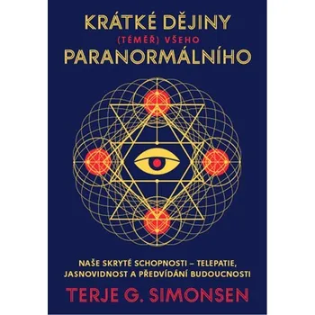 Krátké dějiny (téměř) všeho paranormálního - Terje G. Simonsen (2021, pevná)