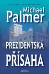 Prezidentská přísaha - Michael Palmer…