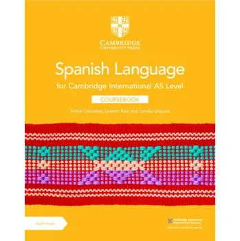 Anglický jazyk Cambridge International AS Level Spanish Language Coursebook with Digital Access (2 Years) – Víctor González,Leonor Ruiz,Loridia Urquiza (EN)