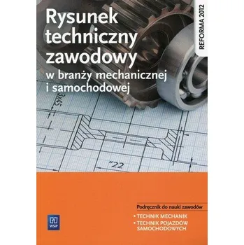 Rysunek techniczny w branży mechanicznej i samochodowej. Podręcznik - Figurski Janusz, Popis Stanisław