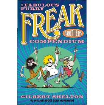 Komiks pro dospělé The Fabulous Furry Freak Brothers Compendium