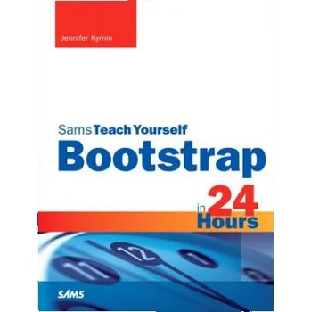 Bootstrap in 24 Hours, Sams Teach Yourself – Jennifer Kyrnin (EN)